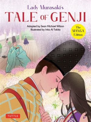 “The Tale of Genji” – A Masterpiece of Heian-Period Storytelling!